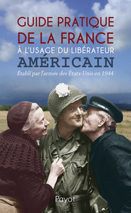 Guide de la France à l'usage du libérateur Américain