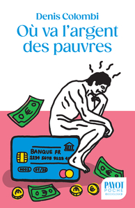 OU VA L'ARGENT DES PAUVRES - FANTASMES POLITIQUES, REALITES SOCIOLOGIQUES