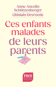 Ces enfants malades de leurs parents