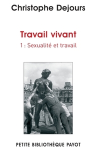 TRAVAIL VIVANT 1 - SEXUALITE ET TRAVAIL