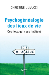 Psychogénéalogie des lieux de vie