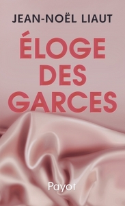 Eloge des garces