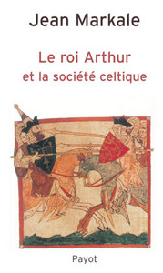 Le roi Arthur et la société celtique