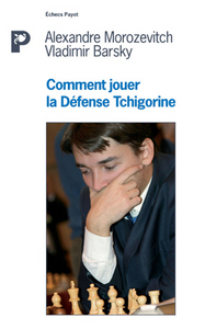 Comment jouer la Défense Tchigorine