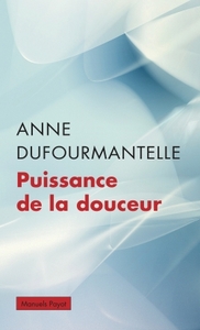 PUISSANCE DE LA DOUCEUR