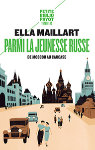 PARMI LA JEUNESSE RUSSE - DE MOSCOU AU CAUCASE