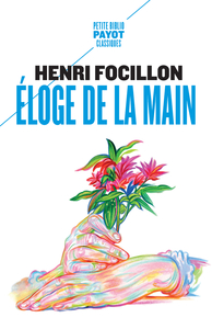 ELOGE DE LA MAIN - SUIVI DE : "LA PREEMINENCE DE LA MAIN DROITE" (PAR ROBERT HERTZ)