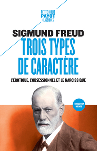 TROIS TYPES DE CARACTERE - L'EROTIQUE, L'OBSESSIONNEL ET LE NARCISSIQUE