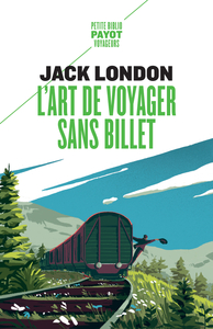 L'ART DE VOYAGER SANS BILLET - ELOGE DU VAGABOND ET AUTRES RECIT