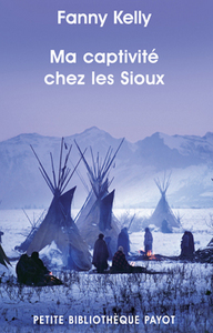 MA CAPTIVITE CHEZ LES SIOUX