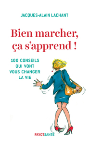 Bien marcher, ça s'apprend !