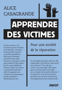 APPRENDRE DES VICTIMES - POUR UNE SOCIETE DE LA REPARATION