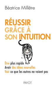 Réussir grâce à son intuition