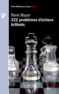 222 PROBLEMES D'ECHECS BRILLANTS