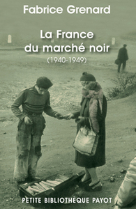 La France du marché noir (1940-1949)