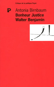 Bonheur Justice Walter Benjamin