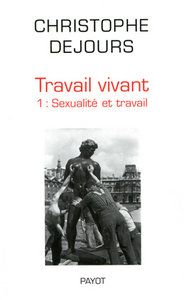 TRAVAIL VIVANT TOME 1