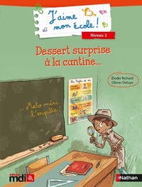 J'aime mon école ! niveau 3 - Dessert surprise à la cantine - 5 albums