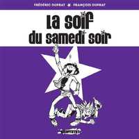 Soif du samedi soir (La)