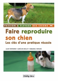 FAIRE REPRODUIRE SON CHIEN