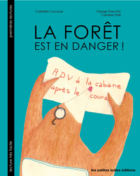 La forêt est en danger !