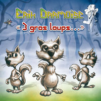 ERIK DARMOISE 3 GROS LOUPS