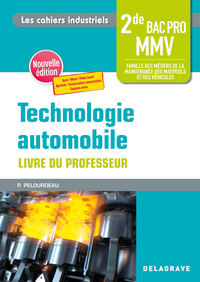 Technologie automobile - Les cahiers industriels 2de Bac Pro, Pochette - Livre du professeur