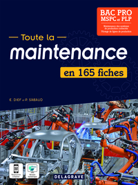 Toute la maintenance en 165 fiches Bac Pro MSPC / PLP Manuel de l'élève