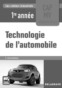 Technologie de l'automobile - Les cahiers industriels 1ère année CAP MV, Livre du professeur