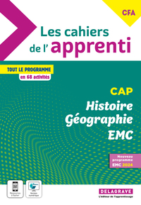 LES CAHIERS DE L'APPRENTI HISTOIRE GEOGRAPHIE EMC CAP ET CFA (2024) - POCHETTE ELEVE