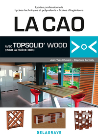 La CAO avec Topsolid'Wood (2016)