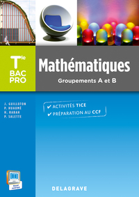 Mathématiques Tle Bac Pro Groupements A et B, Livre de l'élève