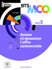 Bloc 2 - Animer et dynamiser l’offre commerciale BTS MCO 1 et 2 (2024) - Pochette élève