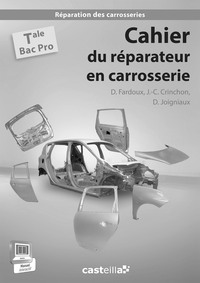 Cahier du réparateur en carrosserie Tle Bac Pro (2014) - Livre du professeur