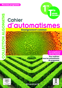 Cahier d'automatismes Mathématiques 1re, Tle Technologique, Enseignement commun, Cahier de l'élève