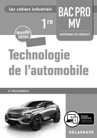 Technologie de l'automobile - Les cahiers industriels 1re Bac Pro MV, Livre du professeur