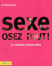 Sexe, osez tout !