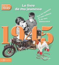 1945, Le Livre de ma jeunesse - Nouvelle édition