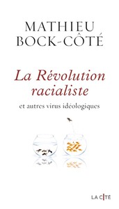 LA REVOLUTION RACIALISTE ET AUTRES VIRUS IDEOLOGIQUES