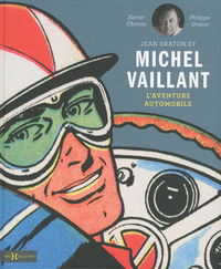 Jean Graton et Michel Vaillant - l'aventure automobile