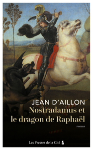 Nostradamus et le dragon de Raphaël