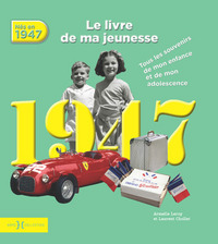 1947, Le Livre de ma jeunesse - Nouvelle édition