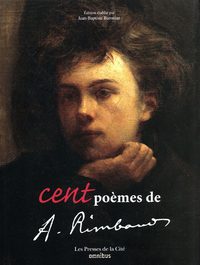 Cent poèmes d'Arthur Rimbaud (nouvelle édition)