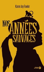 NOS ANNEES SAUVAGES