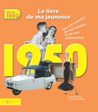 1950, Le Livre de ma jeunesse - Nouvelle édition