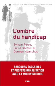 L'ombre du handicap - Parcours scolaires et professionnalisation avec la mucoviscidose