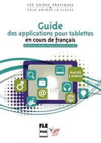 GUIDE DES APPLICATIONS POUR TABLETTES EN COURS DE FRANCAIS