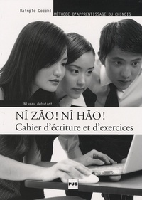 NI ZAO NI HAO - CAHIER D'EXERCICES - NIV. DEBUTANT