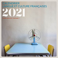 Calendrier Langue et culture françaises 2021