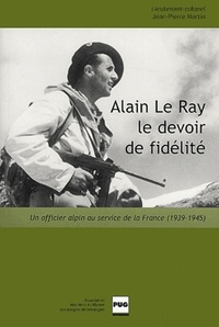 ALAIN LE RAY : UN OFFICIER ALPIN AU SERVICE DE LA FRANCE